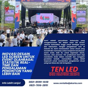 Inovasi Desain LED Screen untuk Event Olahraga: Statistik Real-time dan Pengalaman Penonton yang Lebih Baik