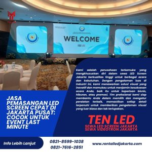 Jasa Pemasangan LED Screen Cepat di Jakarta Pusat: Cocok untuk Event Last Minute