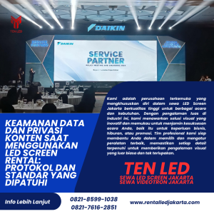 Keamanan Data dan Privasi Konten saat Menggunakan LED Screen Rental: Protokol dan Standar yang Dipatuhi