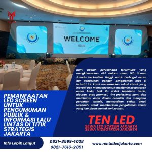 Pemanfaatan LED Screen untuk Pengumuman Publik & Informasi Lalu Lintas di Titik Strategis Jakarta