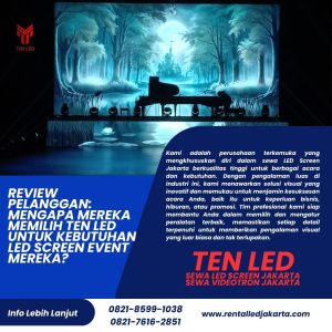 Review Pelanggan: Mengapa Mereka Memilih TEN LED untuk Kebutuhan LED Screen Event Mereka?