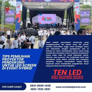 Tips Pemilihan Proyektor Pendukung untuk LED Screen di Event Hybrid