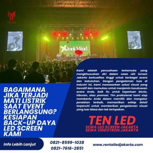 Bagaimana Jika Terjadi Mati Listrik Saat Event Berlangsung? Kesiapan Back-up Daya LED Screen Kami