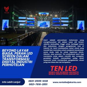 Beyond Layar Biasa: Peran LED Screen dalam Transformasi Digital Industri Perhotelan