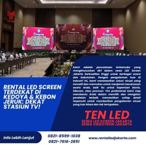 Rental LED Screen Terdekat di Kedoya & Kebon Jeruk: Dekat Stasiun TV!