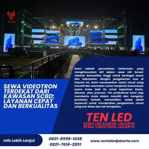 Sewa Videotron Terdekat dari Kawasan SCBD: Layanan Cepat dan Berkualitas