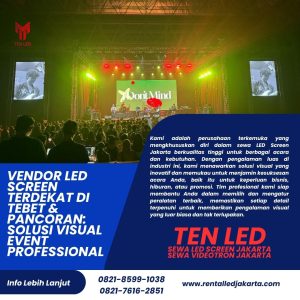 Vendor LED Screen Terdekat di Tebet & Pancoran: Solusi Visual Event Professional