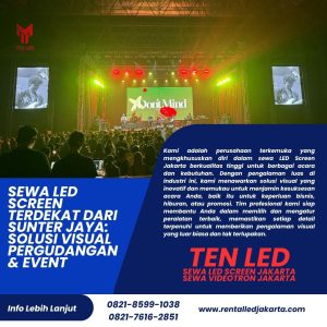 Sewa LED Screen Terdekat dari Sunter Jaya: Solusi Visual Pergudangan & Event