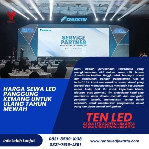 Harga Sewa LED Panggung Kemang untuk Ulang Tahun Mewah