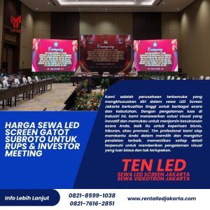 Harga Sewa LED Screen Gatot Subroto untuk RUPS & Investor Meeting