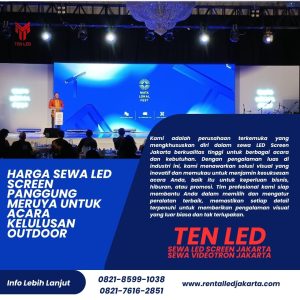 Harga Sewa LED Screen Panggung Meruya untuk Acara Kelulusan Outdoor