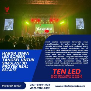 Harga Sewa LED Screen Tangsel untuk Simulasi 3D Proyek Real Estate