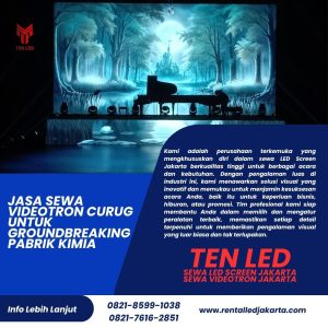 Jasa Sewa Videotron Curug untuk Groundbreaking Pabrik Kimia