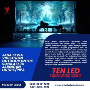 Jasa Sewa Videotron Outdoor untuk Simulasi 3D Jaringan Listrik/Pipa