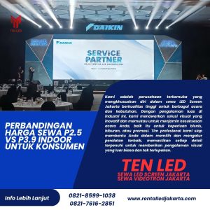 Perbandingan Harga Sewa P2.5 vs P3.9 Indoor untuk Konsumen