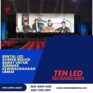 Rental LED Screen Bekasi Barat untuk Seminar Kewirausahaan UMKM