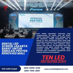 Rental LED Screen Jakarta Barat untuk Simulasi Proyek Renovasi Mall