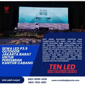 Sewa LED P3.9 Outdoor Jakarta Barat untuk Peresmian Kantor Cabang