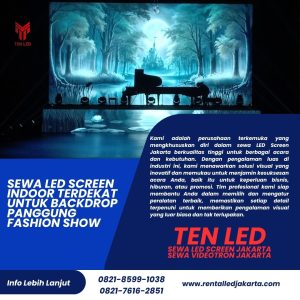 Sewa LED Screen Indoor Terdekat untuk Backdrop Panggung Fashion Show
