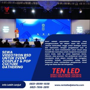 Sewa Videotron BSD untuk Event Cosplay & Pop Culture Gathering