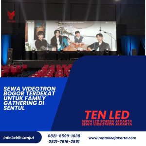 Sewa Videotron Bogor Terdekat untuk Family Gathering di Sentul