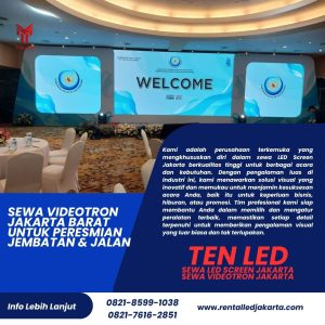 Sewa Videotron Jakarta Barat untuk Peresmian Jembatan & Jalan