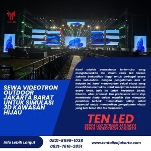 Sewa Videotron Outdoor Jakarta Barat untuk Simulasi 3D Kawasan Hijau
