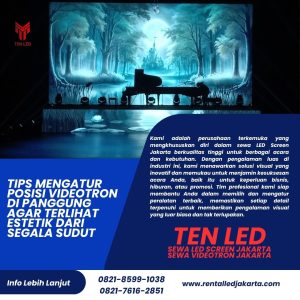 Tips Mengatur Posisi Videotron di Panggung Agar Terlihat Estetik dari Segala Sudut