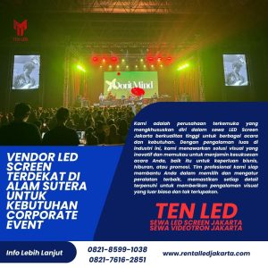 Vendor LED Screen Terdekat di Alam Sutera untuk Kebutuhan Corporate Event