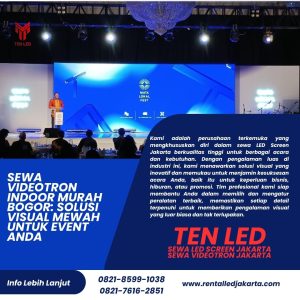 Sewa Videotron Indoor Murah Bogor: Solusi Visual Mewah untuk Event Anda