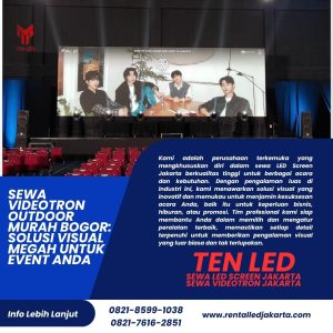 Sewa Videotron Outdoor Murah Bogor: Solusi Visual Megah untuk Event Anda